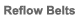 Reflow Belts